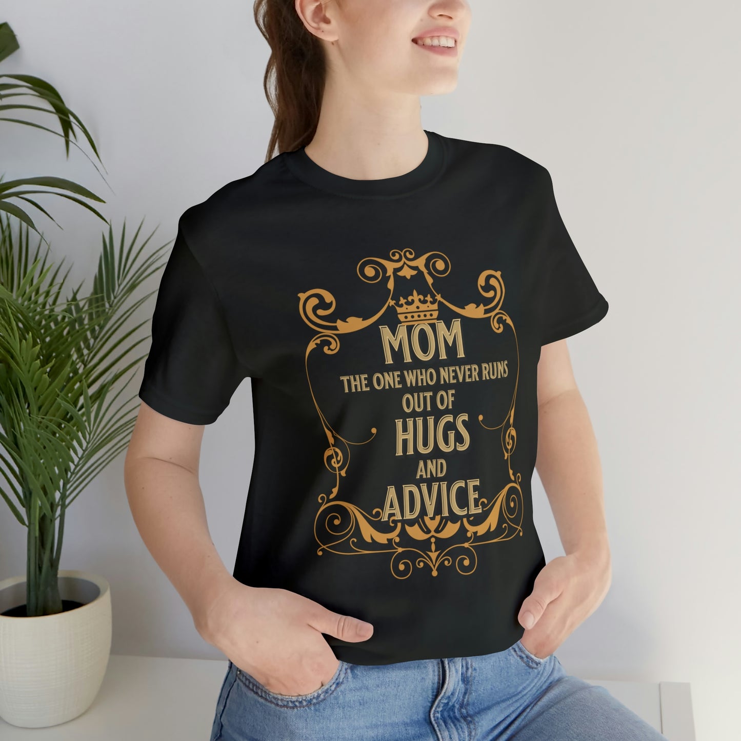 Women's Softstyle Tee, Mom the One Who Never Runs Out of Hugs and Advice, Gift for Mom