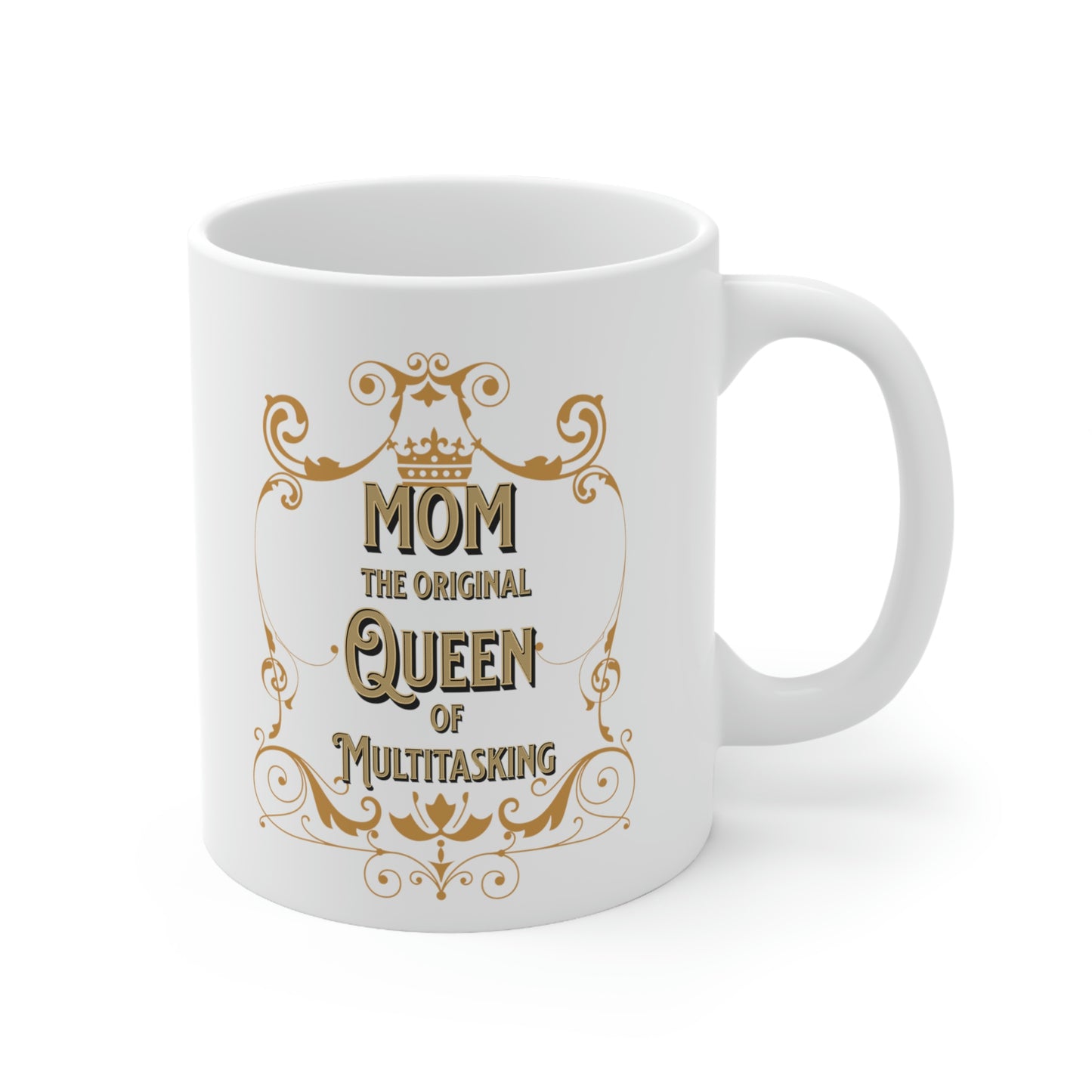 Ceramic Mug 11oz, Mom the Original Queen of Multitasking, Gifts for Mom, Mother's Day